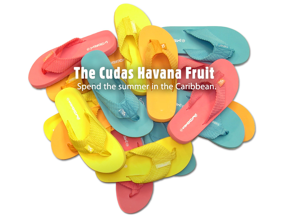 The Cudas Havana Fruit: Add some spring to your step.